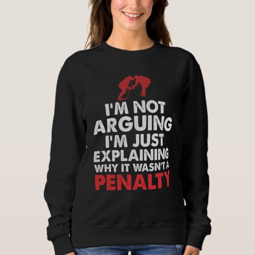 Ice Hockey Player Coach Penalty Fun Sweatshirt