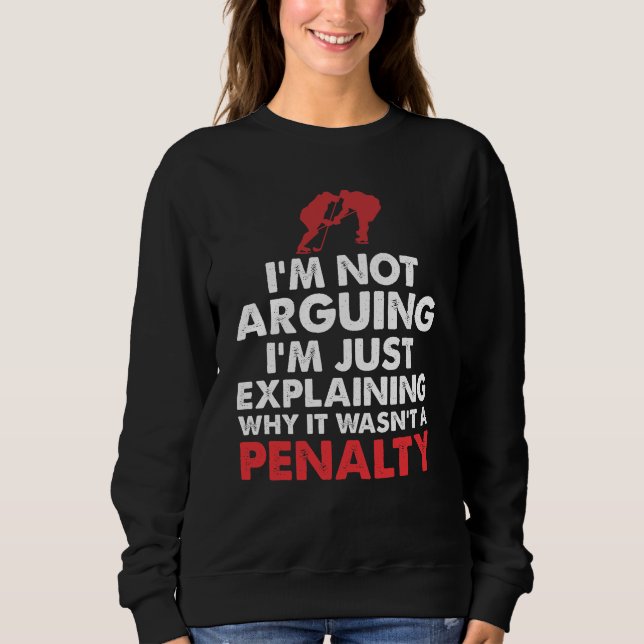 Ice Hockey Player Coach Penalty Fun Sweatshirt (Front)