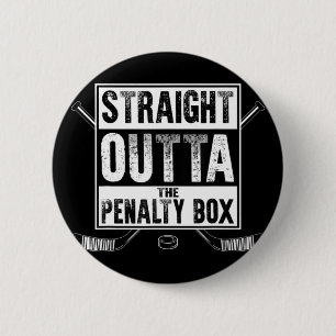 Ice Hockey Player Gift Straight Outta The Penalty Button