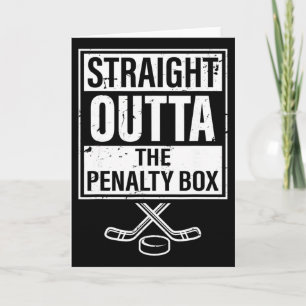 Ice Hockey Player Straight Outta The Penalty Box  Card