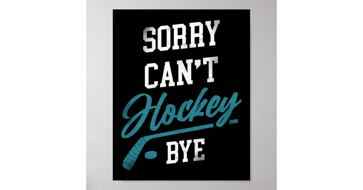 Ice Hockey Sorry Can&rsquo;T Hockey Bye Vintage Poster | Zazzle
