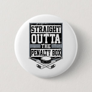 Ice Hockey Straight Outta The Penalty Box Funny Pl Button