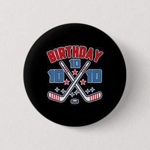 Ice Hockey Ten Birthday Boy 10th Party Boys Age 10 Button