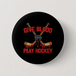 Ice Hockey Vintage Give Blood Play Hockey  Button