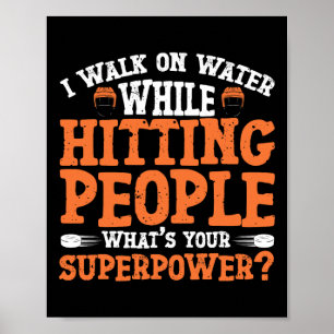 Ice Hockey Vintage I Walk On Water While Hitting P Poster