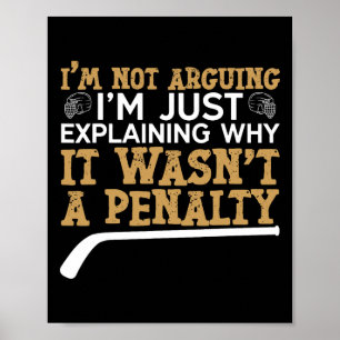 Ice Hockey Vintage I'm Not Arguing I'm Just Explai Poster