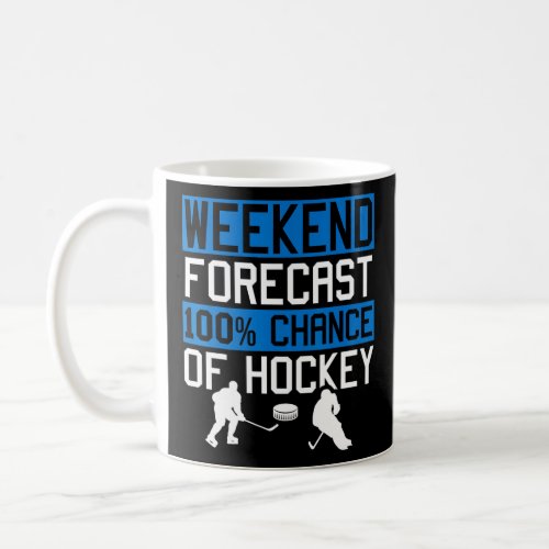 Ice Hockey Weekend Forecast Player Coach Fan   Coffee Mug