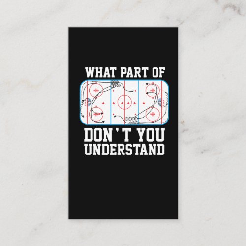 Ice Hockey What part of dont you understand Business Card