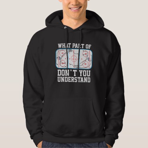 Ice Hockey What part of dont you understand Hoodie