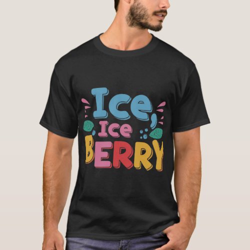 Ice Ice Berry Cool Summer Vibes T_shirt Design