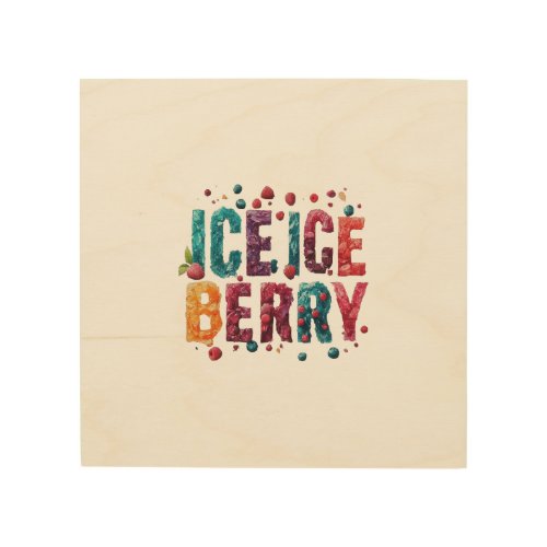 Ice Ice Berry Wood Wall Art