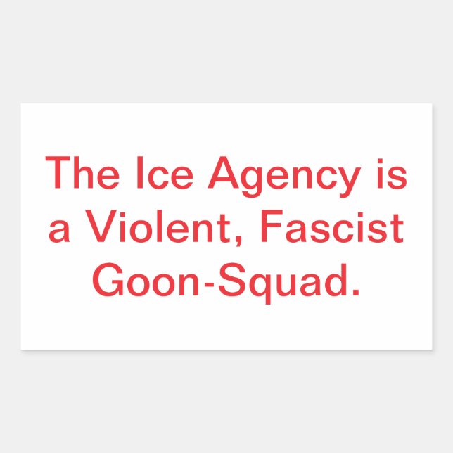 Ice is Fascist Goon-Squad Hankamer Artjunkhaus Art Rectangular Sticker (Front)