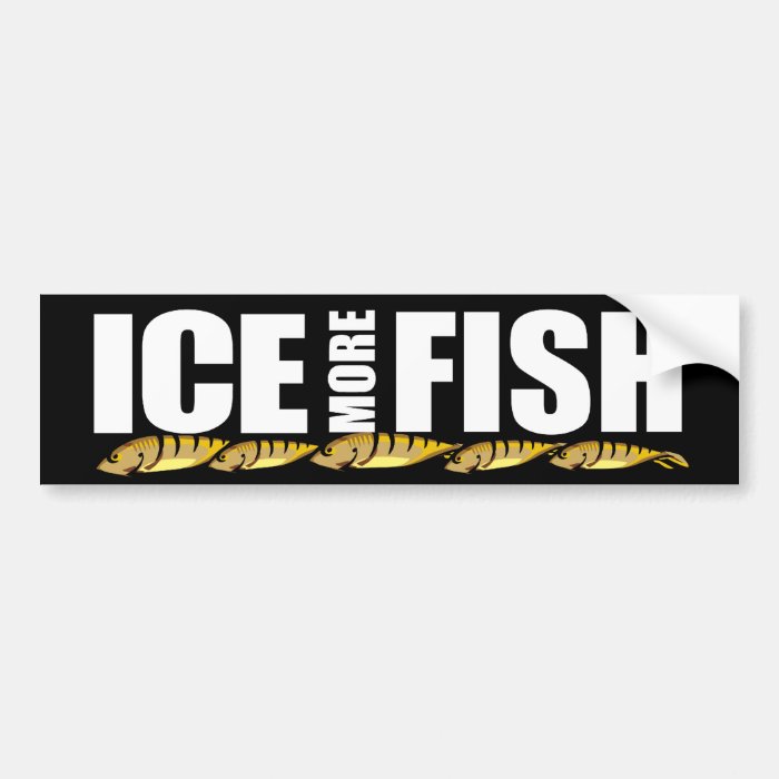 Ice More Fish Bumper Sticker