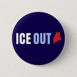 ICE OUT Maine Anti Trump Button