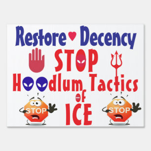 ICE out now: two-sided 18 x24: Sign