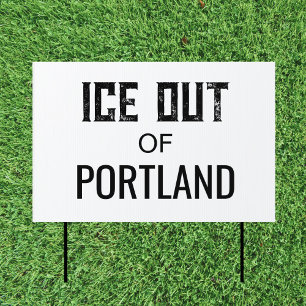 ICE OUT of PORTLAND - US Political Protest Yard Sign