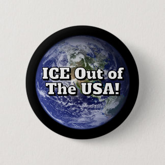 ICE Out of the USA! Button