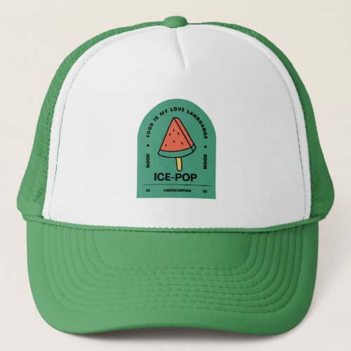  Ice Pop Food is my Love Language Trucker Hat