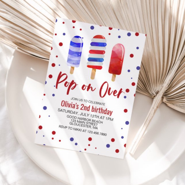 Ice Pops Pop on Over Red White Blue Birthday Invitation (Creator Uploaded)
