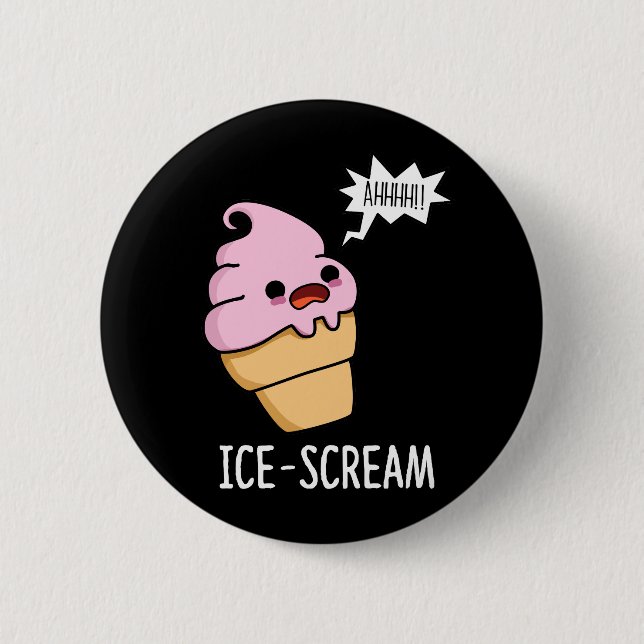 Ice-Scream Funny Ice Cream Cone Pun Dark BG Button (Front)