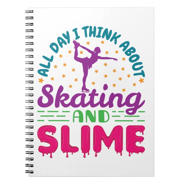 Ice Skating and Slime Cute Figure Skater  Notebook (Front)