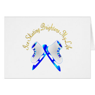 Ice Skating Brightens My Life Cards