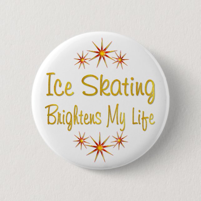 ICE SKATING Brightens My Life Pinback Button (Front)