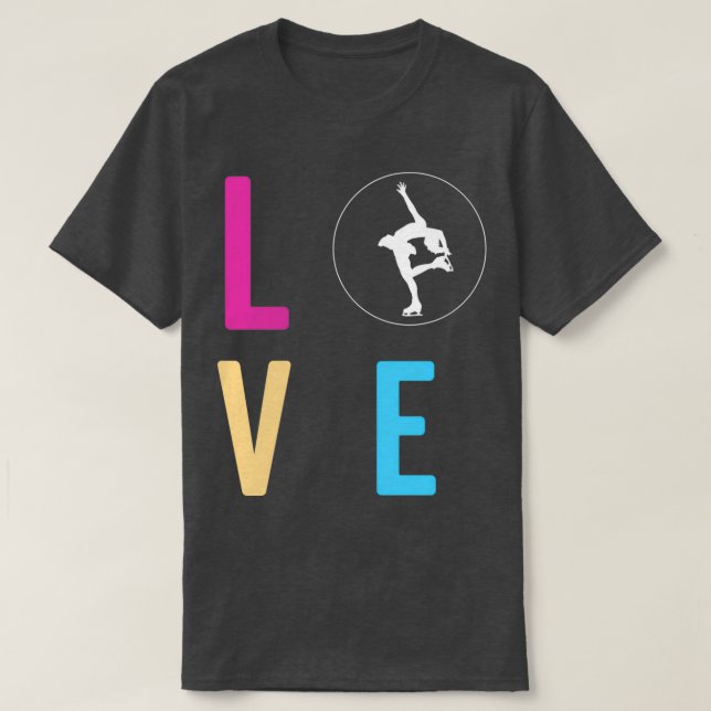 Ice Skating Dance Figure Love best Compliment 1 T-Shirt (Design Front)