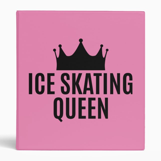 Ice Skating Queen - Ice Skating       3 Ring Binder (Front)