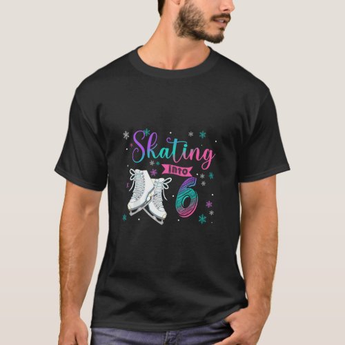 Ice Skating Rolling 6th Birthday Party Girl Family T_Shirt
