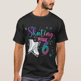 Ice Skating Rolling 6th Birthday Party Girl Family T-Shirt