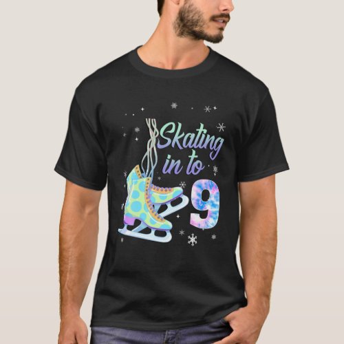 Ice Skating Rolling Tie Dye 9Th Birthday Party Gir T_Shirt