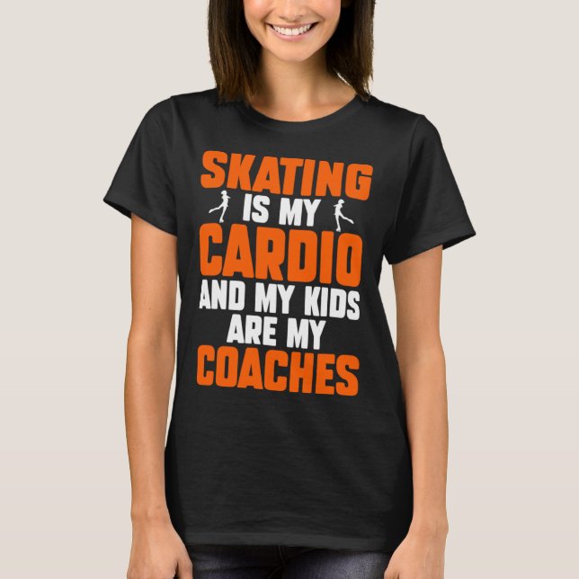Ice Skating Speedskating Mom Cardio and Kids Are M T-Shirt (Front)