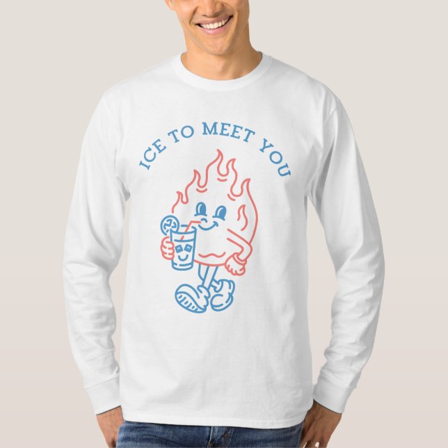 Ice to Meet You T-Shirt (Front)