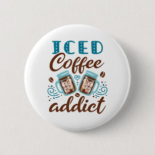Iced Coffee Addict Button