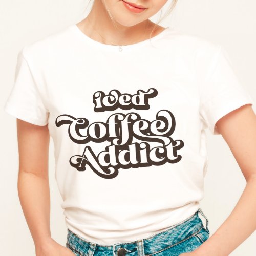 Iced Coffee Addict  Coffee Lover Coffee Addict  T_Shirt