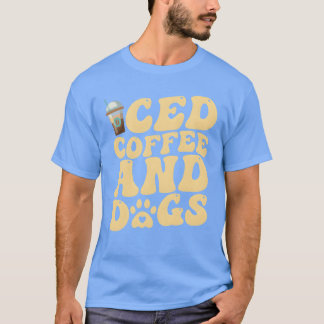 Iced Coffee And Dogs Groovy gift T-Shirt