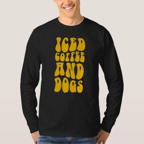 Iced Coffee And Dogs Veterinary Recepionist Vet Te T_Shirt