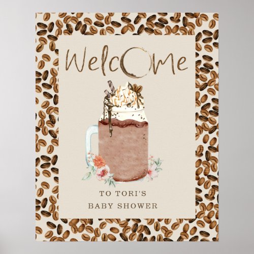 Iced Coffee Beans Floral Baby Shower Welcome  Poster