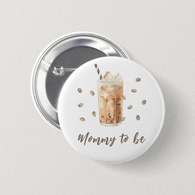 Iced Coffee brewing Baby shower - mommy to be Button (Front & Back)
