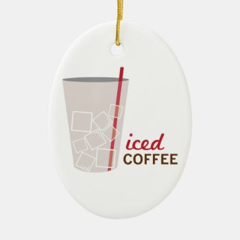 Iced Coffee Ceramic Ornament by EmbroideryPatterns at Zazzle