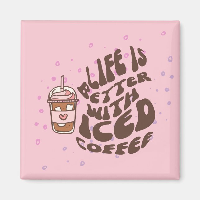 Iced Coffee Magnet (Front)