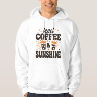 iced coffee sunshine summer vibes  hoodie