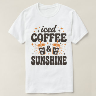 iced coffee sunshine summer vibes  T-Shirt