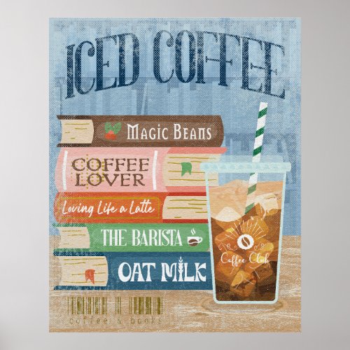 Iced Coffee with Book Stack Coffee Lover Oat Milk Poster