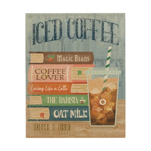 Iced Coffee with Book Stack Coffee Lover Oat Milk Wood Wall Art