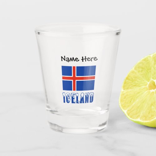 Iceland and Icelandic Flag with Your Name Shot Gla Shot Glass