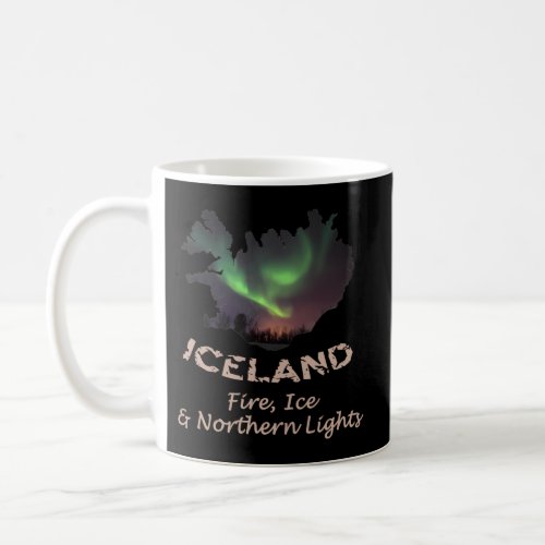 Iceland _ Fire Ice Northern Lights Aurora Coffee Mug