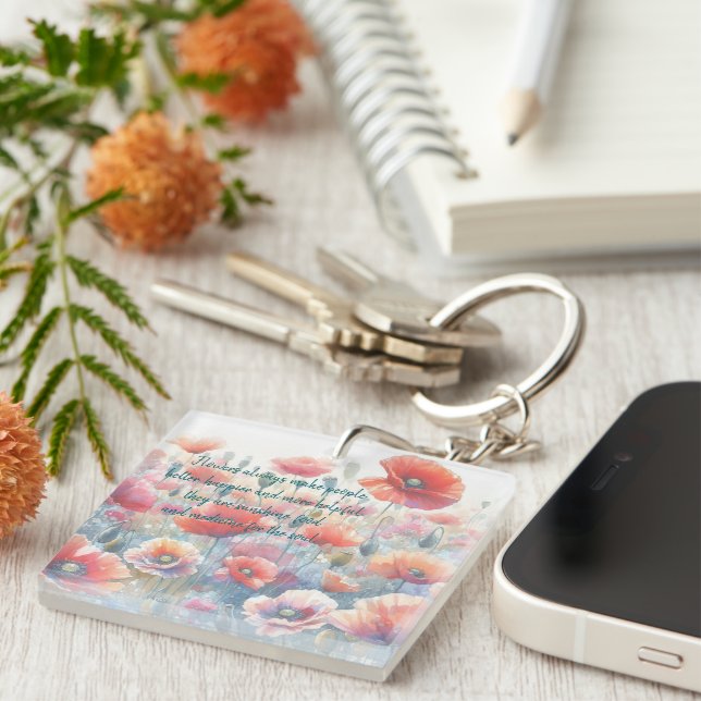 Iceland Poppies & Quote  Keychain (Front Right)