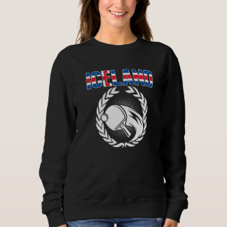 Iceland Table Tennis   Icelandic Ping Pong Support Sweatshirt